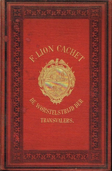 De worstelstrijd der Transvalers F Lion Cachet (2de druk 1883 including fold-out map)