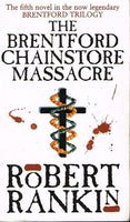 The Brentford chainstore massacre Robert Rankin