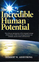 The incredible human potential Herbert W Armstrong