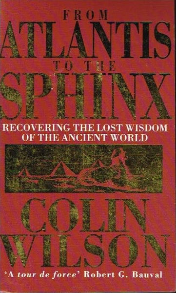 From Atlantis to the Sphinx Colin Wilson