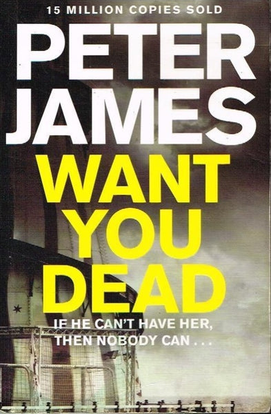 Want you dead Peter James