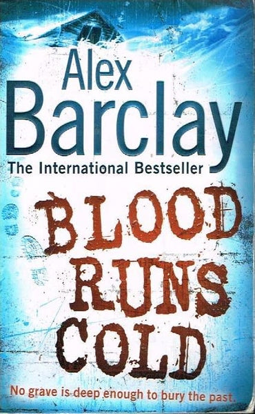 Blood runs cold Alex Barclay