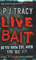 Live bait P J Tracy