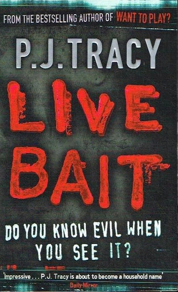 Live bait P J Tracy