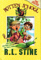 Rotten school the good the bad and the really slimy R L Stine