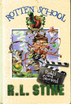 Rotten school Punk'd and skunked R L Stine