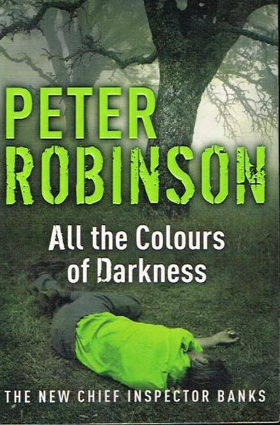 All the colours of darkness Peter Robinson