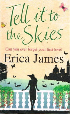 Tell it to the skies Erica James