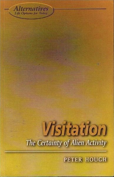 Visitation the certainty of alien visitation Peter Hough