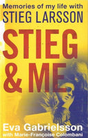 Stieg & me memories of my life with Stieg Larsson Eva Gabrielsson
