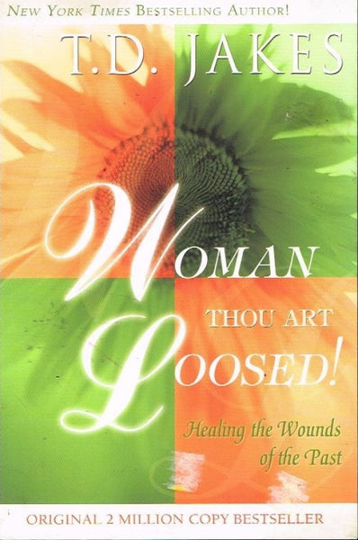 Woman thou art loosed T D Jakes