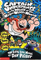 Captain underpants and the wrath of the wicked wedgie woman Dav Pilkey