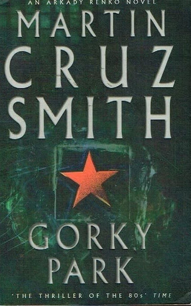 Gorky Park Martin Cruz Smith