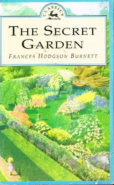 The secret garden Frances Hodgson Burnett