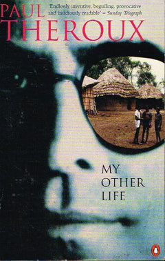 My other life Paul Theroux