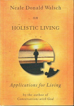 Neale Donald Walsch on holistic living