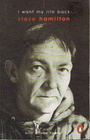 I want my life back Steve Hamilton