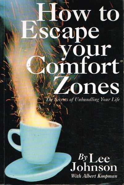 How to escape your comfort zones Lee Johnson