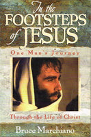 In the footsteps of Jesus Bruce Marchiano