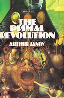 The primal revolution Arthur Janov
