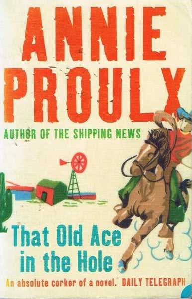 That old ace in the hole Annie Proulx