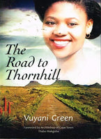 The road to Thornhill Vuyani Green