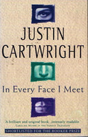 In every face I meet Justin Cartwright