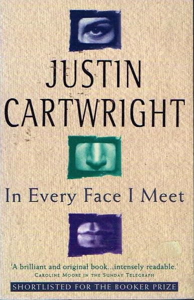 In every face I meet Justin Cartwright