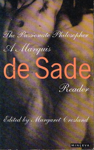 The passionate philosopher a de Sade reader Margaret Crosland