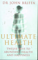 Ultimate health Dr John Briffa