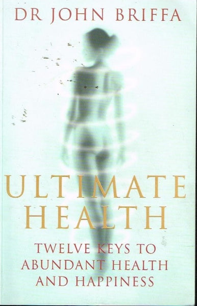 Ultimate health Dr John Briffa