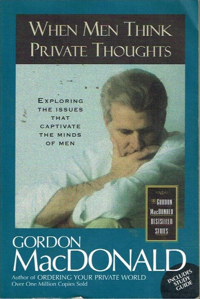 When men think private thoughts Gordon MacDonald