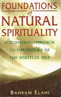 Foundations of natural spirituality Bahram Alahi