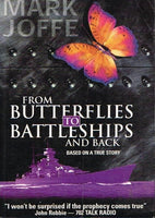 From butterflies to battleships and back Mark Joffe