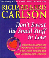 Don't sweat the small stuff in love Richard & Chris Carlson