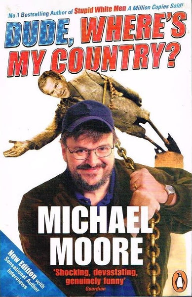 Dude,where's my country ? Michael Moore