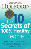 The 10 secrets of 100% healthy people Patrick Holford