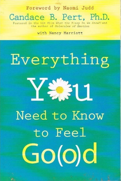 Everything you need to feel Go(o)d Candace B Pert
