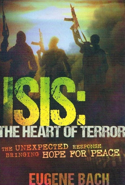 ISIS the heart of terror Eugene Bach