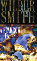 A sparrow falls Wilbur Smith