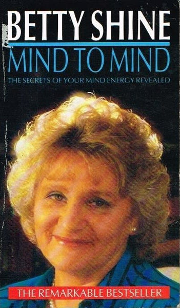 Mind to mind Betty Shine
