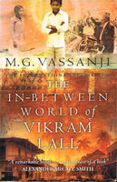 The in-between world of Vikram Lall M G Vassanji