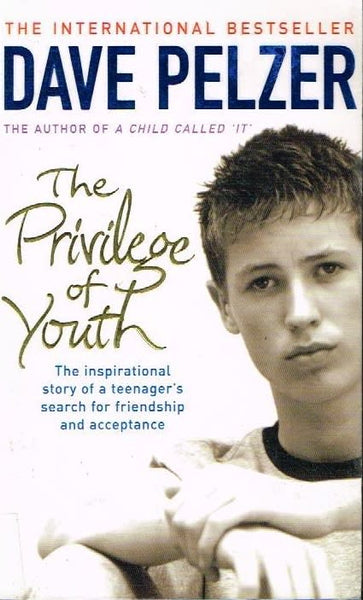 The privilege of youth Dave Pelzer