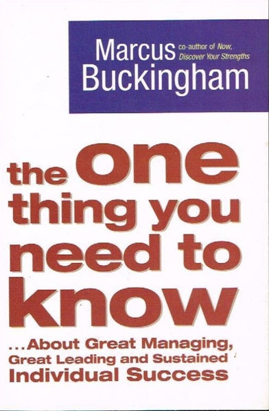 The one thing you need to know Marcus Buckingham