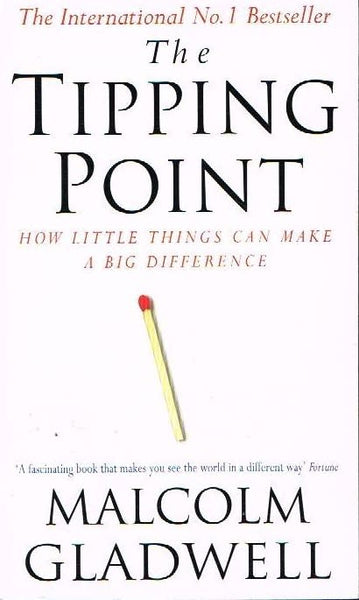 The tipping point Malcolm Gladwell