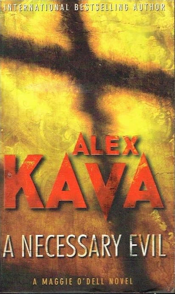 A necessary evil Alex Kava
