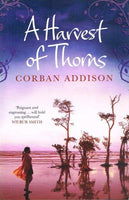A harvest of thorns Corban Addison