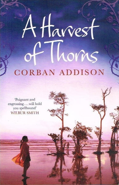 A harvest of thorns Corban Addison