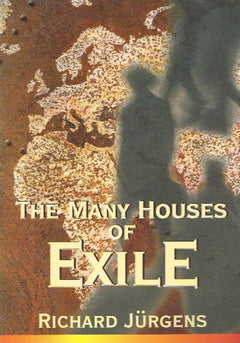 The many houses of exile Richard Jurgens