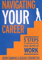 Navigating your career Kerry Dawkins & Graeme Codrington